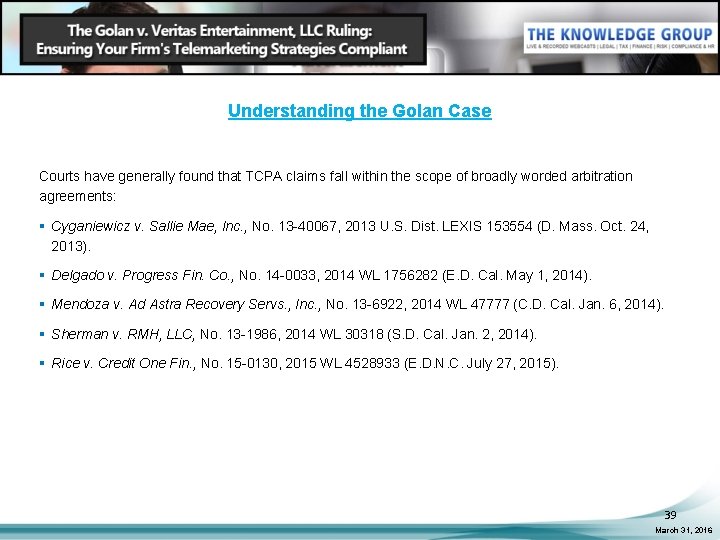 Understanding the Golan Case Courts have generally found that TCPA claims fall within the