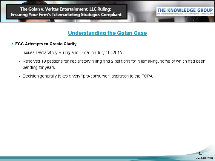 Understanding the Golan Case § FCC Attempts to Create Clarity - Issues Declaratory Ruling