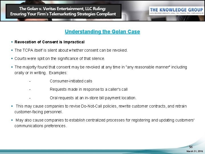 Understanding the Golan Case § Revocation of Consent is Impractical § The TCPA itself