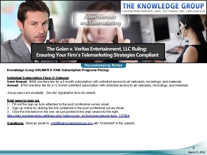 Knowledge Group UNLIMITED PAID Subscription Programs Pricing: Individual Subscription Fees: (2 Options) Semi-Annual: $499