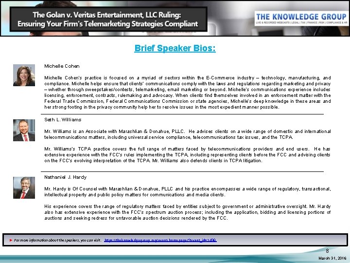 Brief Speaker Bios: Michelle Cohen’s practice is focused on a myriad of sectors within