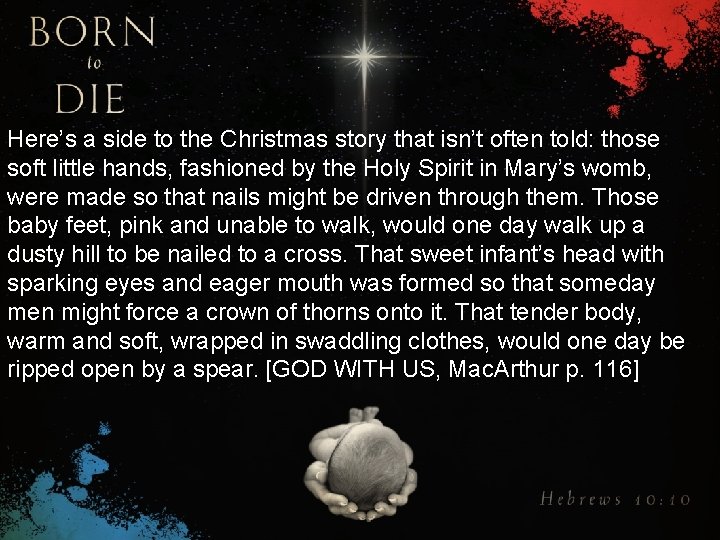 Here’s a side to the Christmas story that isn’t often told: those soft little