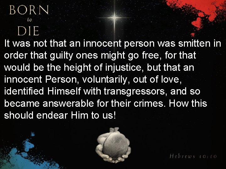 It was not that an innocent person was smitten in order that guilty ones