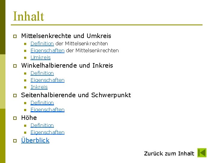 Inhalt p Mittelsenkrechte und Umkreis n n n p Winkelhalbierende und Inkreis n n