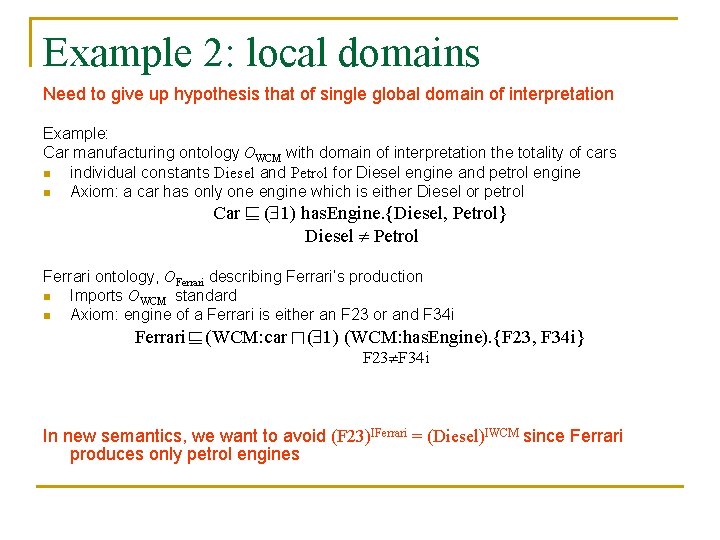 Example 2: local domains Need to give up hypothesis that of single global domain