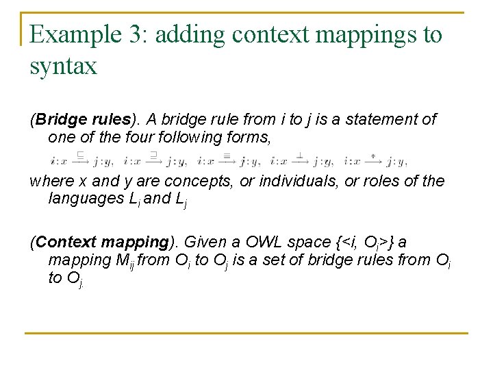 Example 3: adding context mappings to syntax (Bridge rules). A bridge rule from i