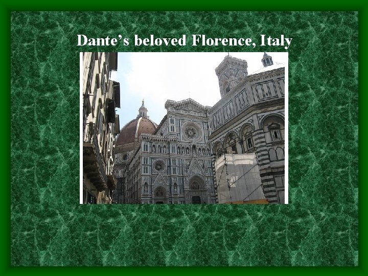 Dante’s beloved Florence, Italy 
