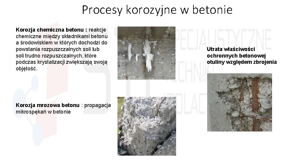 Procesy korozyjne w betonie Korozja chemiczna betonu : reakcje chemiczne między składnikami betonu a