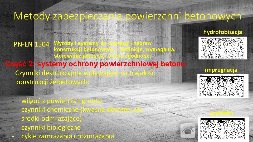 Metody zabezpieczania powierzchni betonowych hydrofobizacja PN-EN 1504 Wyroby i systemy do ochrony i napraw