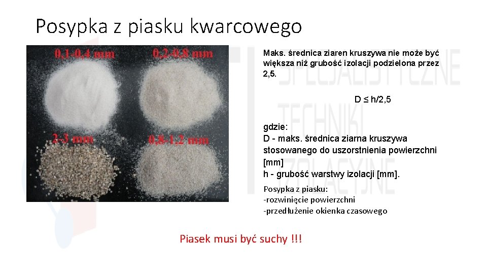 Posypka z piasku kwarcowego Maks. średnica ziaren kruszywa nie może być większa niż grubość