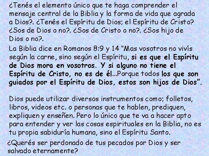 ¿Tenés el elemento único que te haga comprender el mensaje central de la Biblia