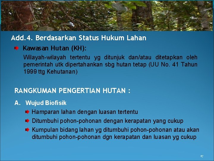 Add. 4. Berdasarkan Status Hukum Lahan Kawasan Hutan (KH): Wilayah-wilayah tertentu yg ditunjuk dan/atau
