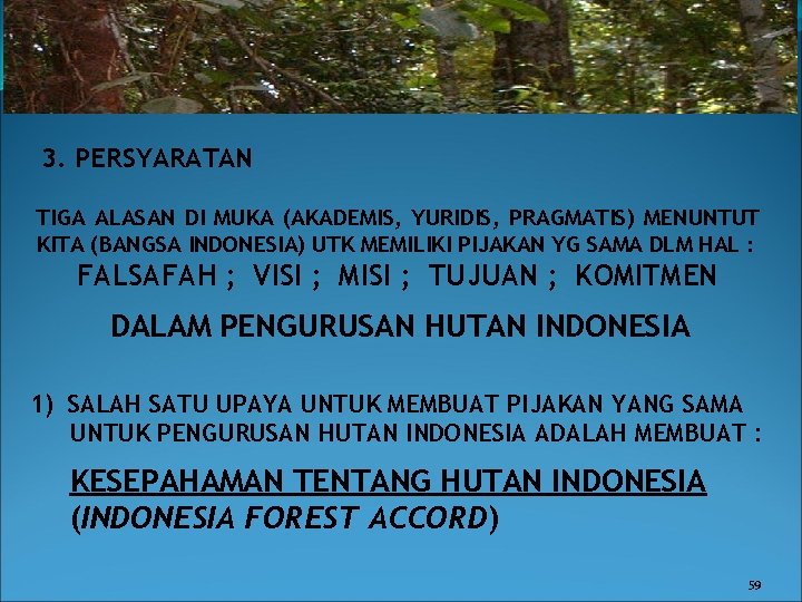 3. PERSYARATAN TIGA ALASAN DI MUKA (AKADEMIS, YURIDIS, PRAGMATIS) MENUNTUT KITA (BANGSA INDONESIA) UTK