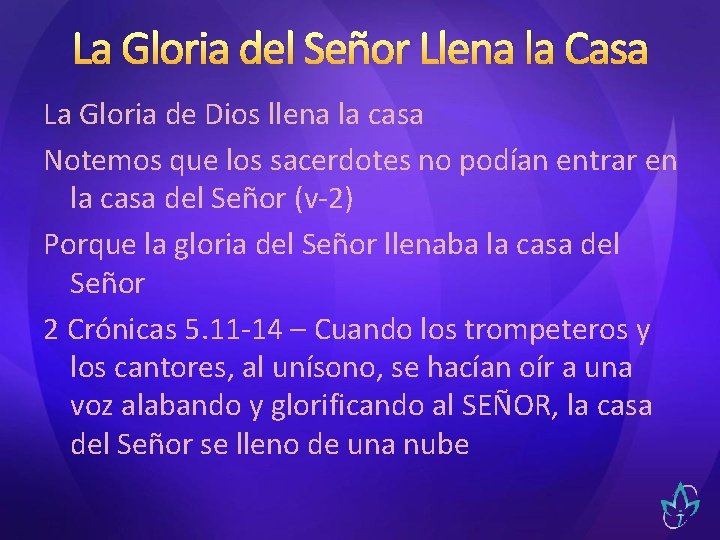 La Gloria del Señor Llena la Casa La Gloria de Dios llena la casa