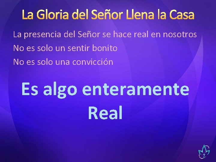 La Gloria del Señor Llena la Casa La presencia del Señor se hace real