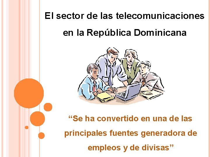 El sector de las telecomunicaciones en la República Dominicana “Se ha convertido en una