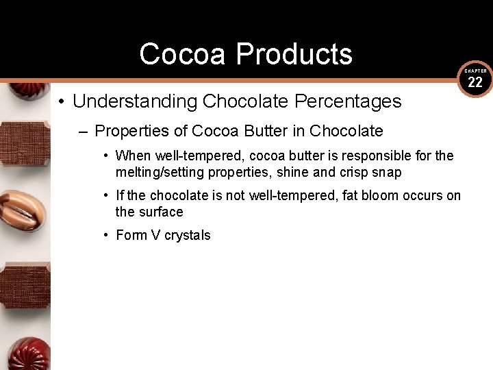 Cocoa Products • Understanding Chocolate Percentages – Properties of Cocoa Butter in Chocolate •