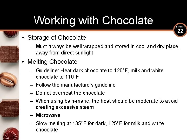 Working with Chocolate • Storage of Chocolate CHAPTER 22 – Must always be well