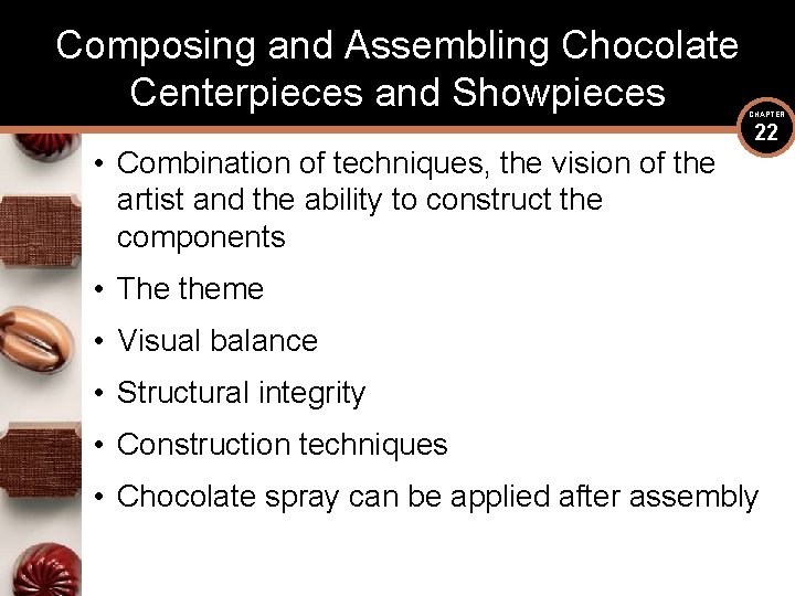 Composing and Assembling Chocolate Centerpieces and Showpieces • Combination of techniques, the vision of