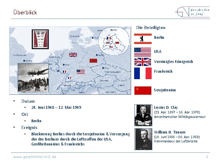 Überblick Die Beteiligten Berlin USA Vereinigtes Königreich Frankreich Sowjetunion • Datum • • Ort