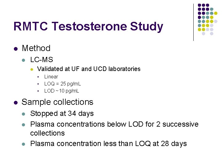 RMTC Testosterone Study l Method l LC-MS l Validated at UF and UCD laboratories