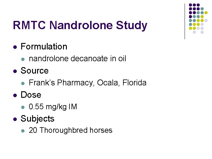 RMTC Nandrolone Study l Formulation l l Source l l Frank’s Pharmacy, Ocala, Florida