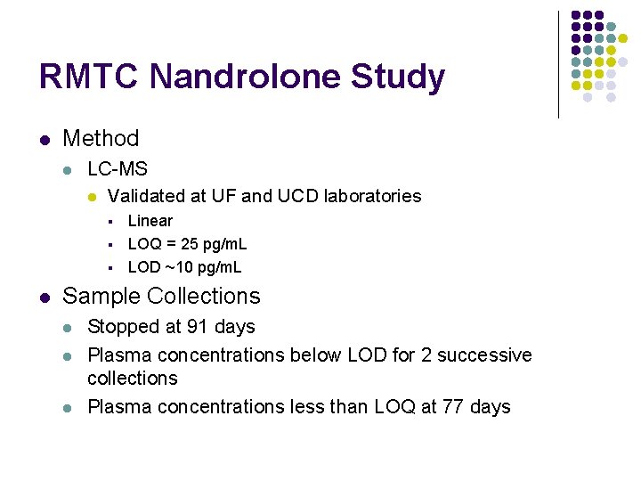 RMTC Nandrolone Study l Method l LC-MS l Validated at UF and UCD laboratories