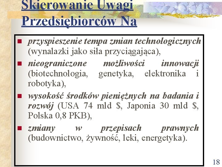 Skierowanie Uwagi Przedsiębiorców Na n n przyspieszenie tempa zmian technologicznych (wynalazki jako siła przyciągająca), Skierowanie Uwagi Przedsiębiorców Na n n przyspieszenie tempa zmian technologicznych (wynalazki jako siła przyciągająca),