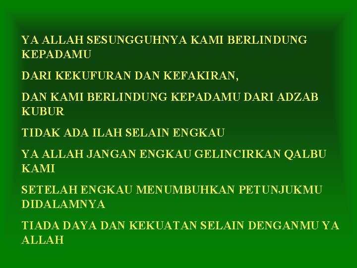 YA ALLAH SESUNGGUHNYA KAMI BERLINDUNG KEPADAMU DARI KEKUFURAN DAN KEFAKIRAN, DAN KAMI BERLINDUNG KEPADAMU