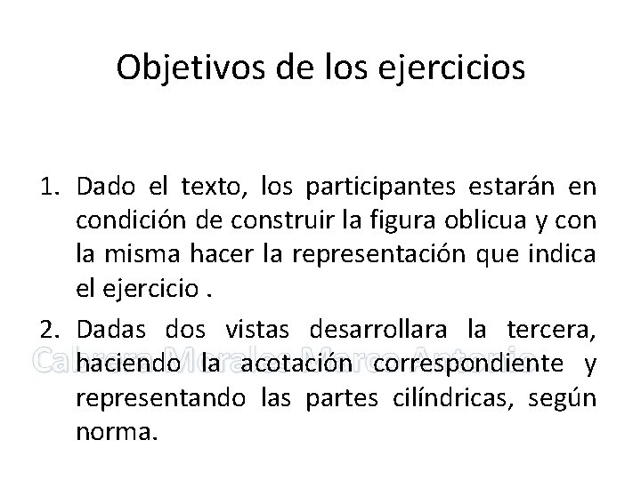 Objetivos de los ejercicios 1. Dado el texto, los participantes estarán en condición de