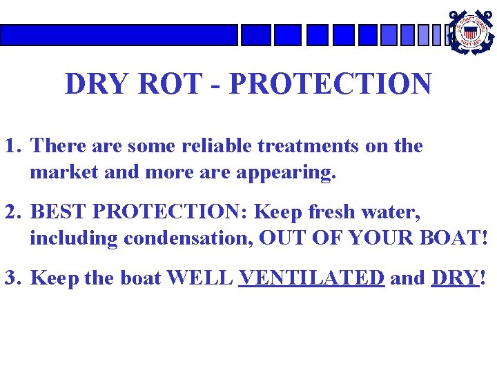 DRY ROT - PROTECTION 1. There are some reliable treatments on the market and