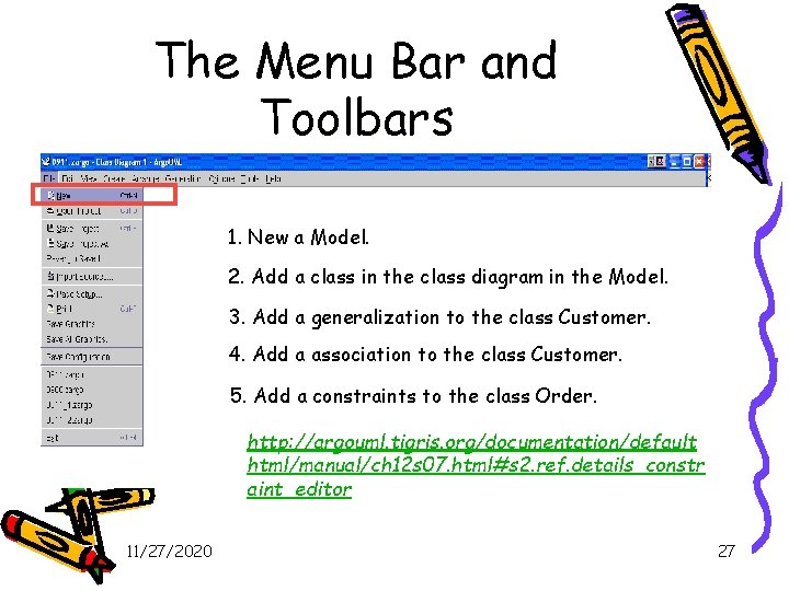 The Menu Bar and Toolbars 1. New a Model. 2. Add a class in