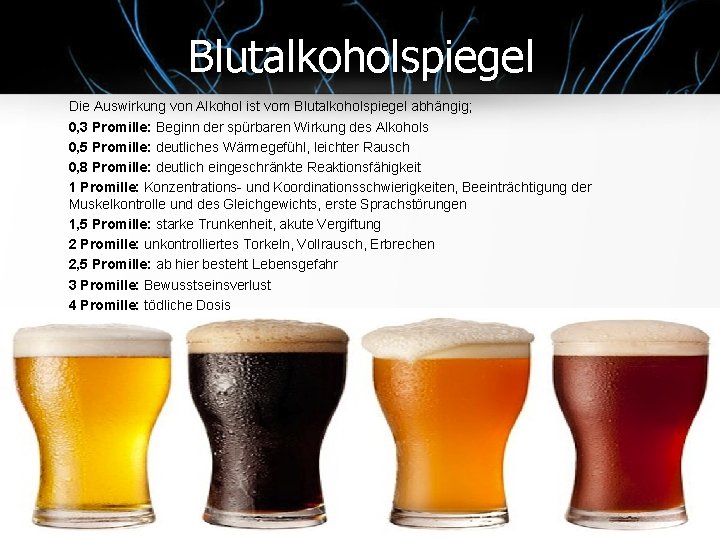 Blutalkoholspiegel Die Auswirkung von Alkohol ist vom Blutalkoholspiegel abhängig; 0, 3 Promille: Beginn der