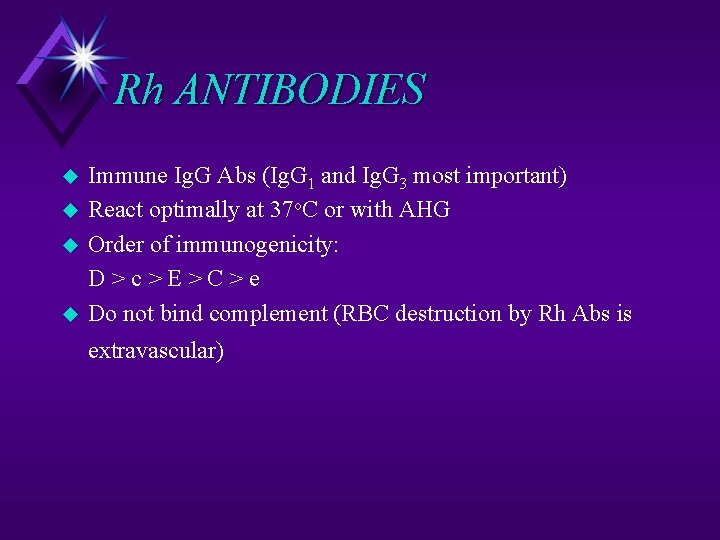 Rh ANTIBODIES u u Immune Ig. G Abs (Ig. G 1 and Ig. G