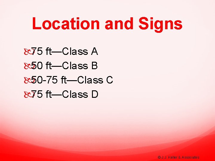Location and Signs 75 ft—Class A 50 ft—Class B 50 -75 ft—Class C 75