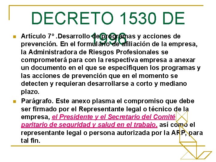 n n DECRETO 1530 DE 1996 Artículo 7º. Desarrollo de programas y acciones de