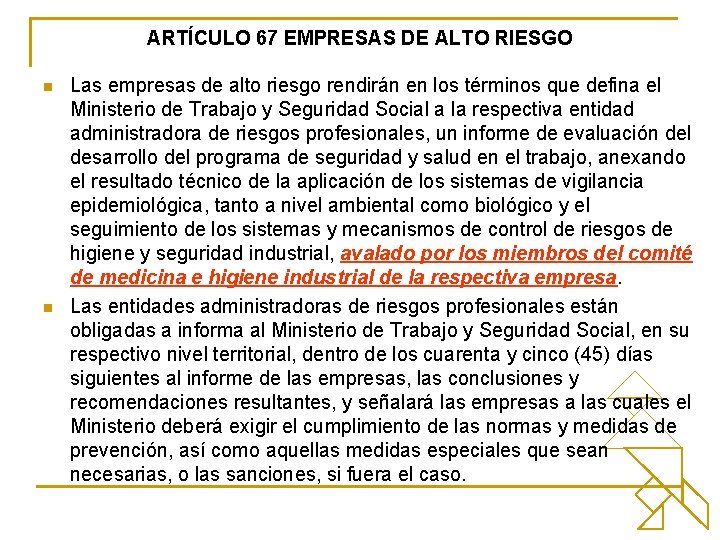 ARTÍCULO 67 EMPRESAS DE ALTO RIESGO n n Las empresas de alto riesgo rendirán