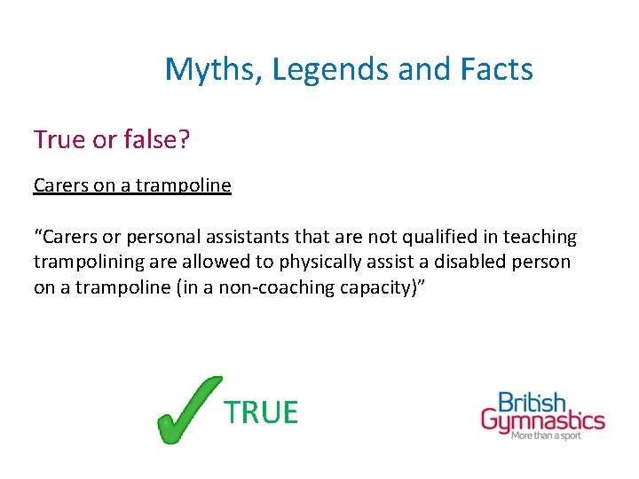 Myths, Legends and Facts True or false? Carers on a trampoline “Carers or personal