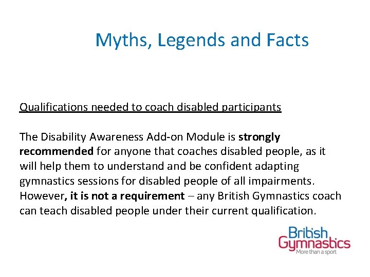 Myths, Legends and Facts Qualifications needed to coach disabled participants The Disability Awareness Add-on