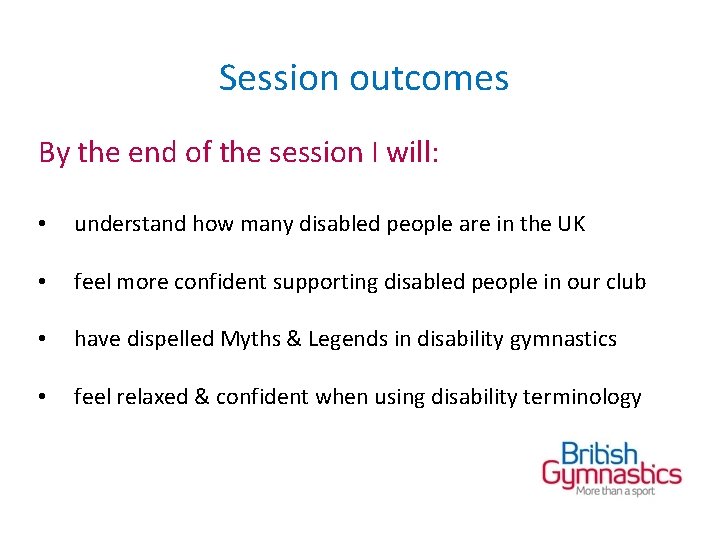 Session outcomes By the end of the session I will: • understand how many