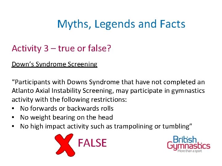 Myths, Legends and Facts Activity 3 – true or false? Down’s Syndrome Screening “Participants