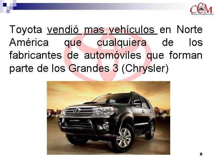 Toyota vendió mas vehículos en Norte América que cualquiera de los fabricantes de automóviles