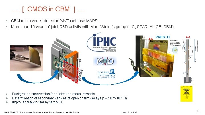 …. [ CMOS in CBM ] …. CBM micro vertex detector (MVD) will use