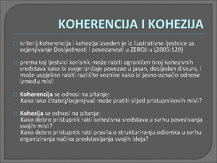 KOHERENCIJA I KOHEZIJA � kriterij Koherencija i kohezija izveden je iz ilustrativne ljestvice za