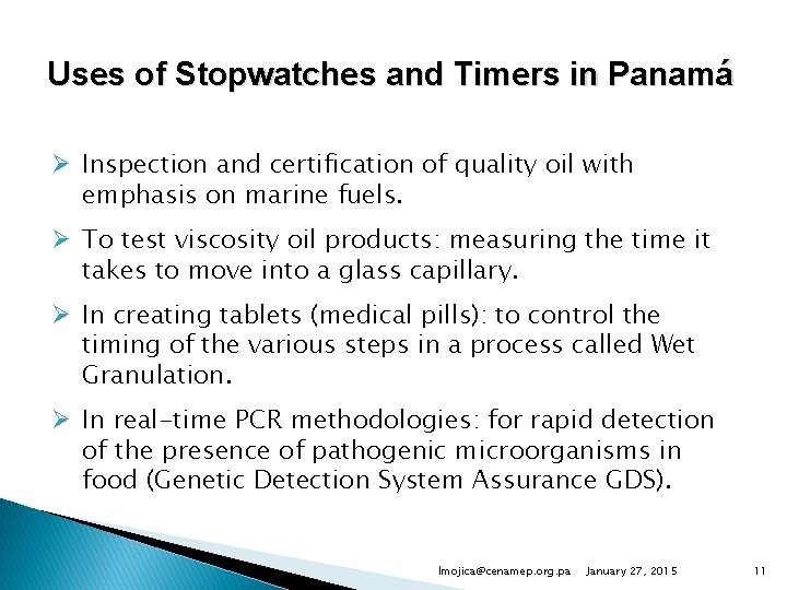Uses of Stopwatches and Timers in Panamá Ø Inspection and certification of quality oil