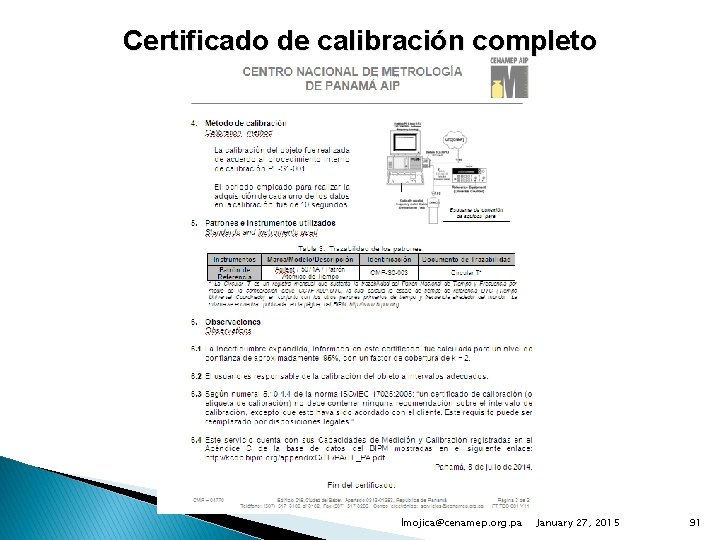 Certificado de calibración completo lmojica@cenamep. org. pa January 27, 2015 91 
