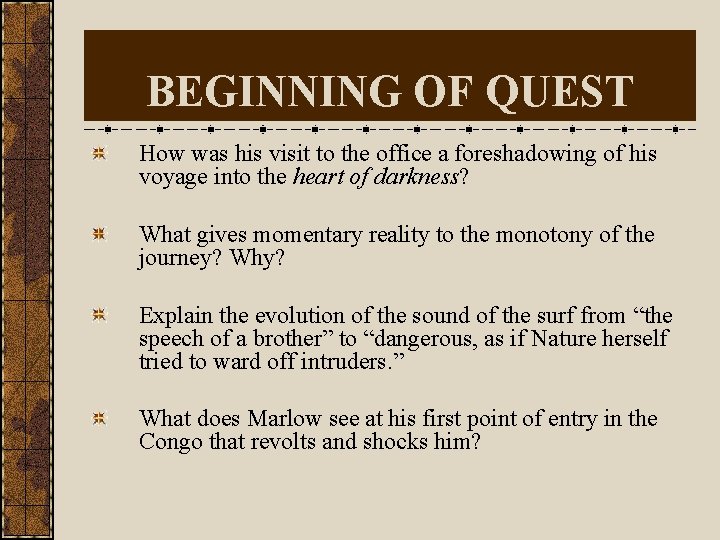 BEGINNING OF QUEST How was his visit to the office a foreshadowing of his