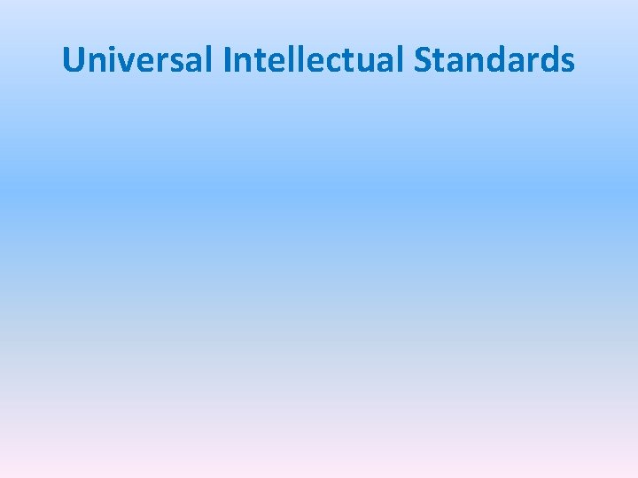 Universal Intellectual Standards 