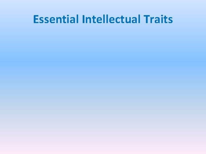 Essential Intellectual Traits 
