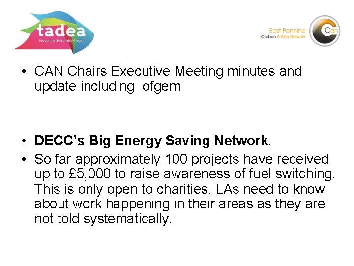  • CAN Chairs Executive Meeting minutes and update including ofgem • DECC’s Big